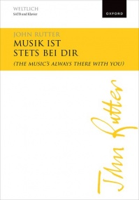 Rutter: Musik ist stets bei Dir (The Music's Always There With You) SATB published by OUP