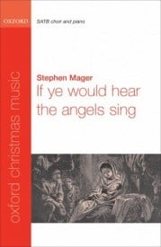 Mager: If ye would hear the angels sing SATB published by OUP