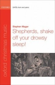 Mager: Shepherds, shake off your drowsy sleep! SATB published by OUP