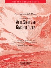 Wilberg: We'll shout and give him glory SATB published by OUP