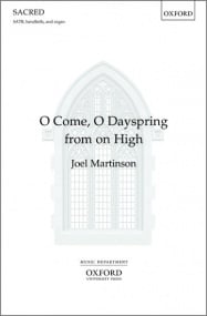 Martinson: O come, O Dayspring from on High SATB published by OUP