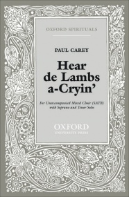 Carey: Hear de Lambs a-Cryin' SATB published by OUP