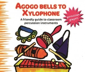 Agogo Bells to Xylophone published by A & C Black