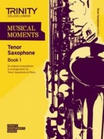 Musical Moments for Tenor Saxophone Book 1 published by Trinity College