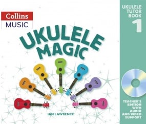 Ukulele Magic: Tutor Book 1 (Teacher's Edition) published by Collins