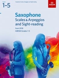 ABRSM Scales & Arpeggios and Sight-Reading Grade 1 - 5 for Saxophone from 2018