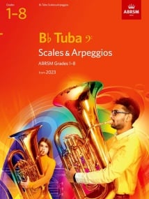 ABRSM Scales & Arpeggios Grade 1 - 8 for Bb Tuba (Bass Clef) - from 2023
