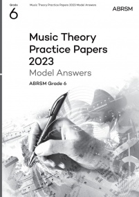 Music Theory Past Papers 2023 Model Answers - Grade 6 published by ABRSM