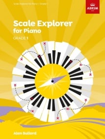 Bullard: Scale Explorer Grade 1 for Piano published by ABRSM