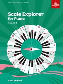 Bullard: Scale Explorer Grade 3 for Piano published by ABRSM