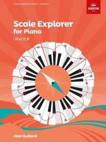 Bullard: Scale Explorer Grade 5 for Piano published by ABRSM
