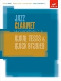 ABRSM Jazz Clarinet Aural Tests and Quick Studies Grade 1 to 5