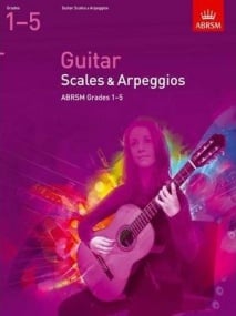 ABRSM Scales and Arpeggios Grades 1-5 for Guitar