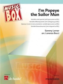 Music Box - I'm Popeye the Sailor Man for Variable Wind Quartet published by de Haske