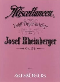 Rheinberger: 12 Miscellanies Opus 174 for Organ published by Amadeus