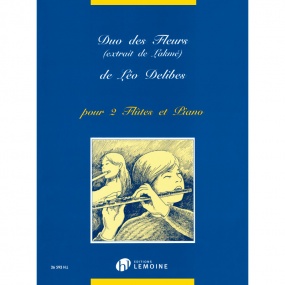 Delibes: Lakm : Duo des fleurs for 2 Flutes & Piano published by Lemoine
