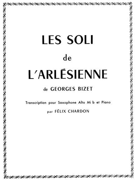 Bizet: Les Soli De L'Arlesienne for Alto Saxophone published by  Choudens
