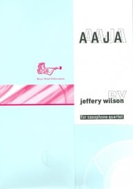 Wilson: AAJA for Saxophone Quartet published by Brasswind