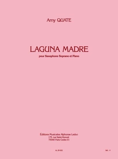 Quate: Laguna Madre for Soprano Saxophone published by Leduc