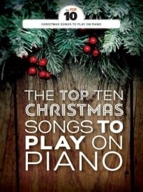 The Top Ten Christmas Songs To Play On Piano published by Wise