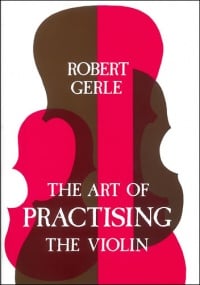 Gerle: The Art of Practising the Violin published by Stainer & Bell