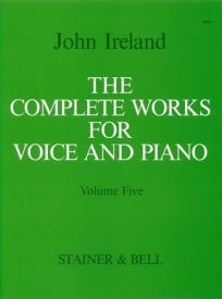 Ireland: The Complete Works for Voice and Piano. Volume 5: Medium Voice published by Stainer and Bell