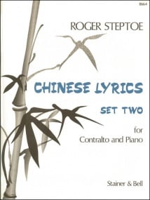 Steptoe: Chinese Lyrics Set 2 for Contralto and Piano published by Stainer & Bell