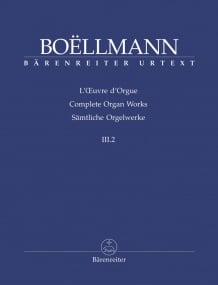 Boellmann: Complete Organ Works Volume III:2 published by Barenreiter