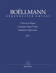 Boellmann: Complete Organ Works Volume III:3 published by Barenreiter