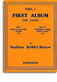 First Album For Piano - Part 1 by Kirkby-Mason published by Bosworth