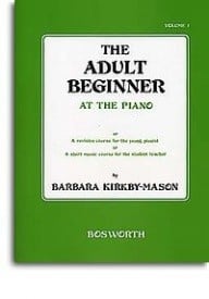 The Adult Beginner At The Piano Volume 1 by Kirkby-Mason published by Bosworth
