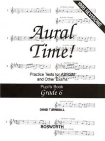 Turnbull: Aural Time Practice Tests - Grades 6 (Pupil's Book) published by Bosworth