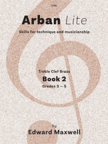 Maxwell: Arban Lite Book 2 for Treble Clef Brass published by Clifton