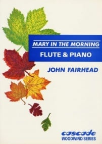 Fairhead: Mary in the Morning for Flute published by Cascade
