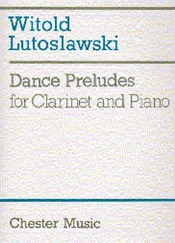 Lutoslawsi: Dance Preludes for Clarinet published by Chester