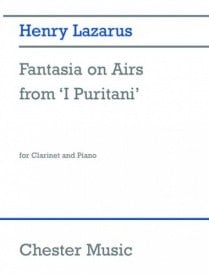 Lazarus: Fantasia On Airs From 'I Puritani' for Clarinet published by Chester