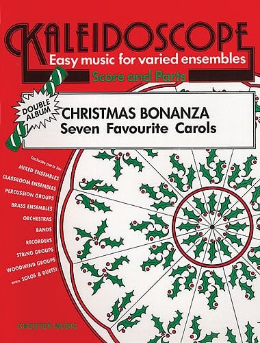 Kaleidoscope : Christmas Bonanza 1 for Flexible Ensemble published by Chester