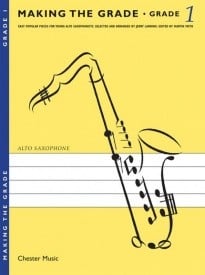 Making The Grade: Grade 1 - Alto Saxophone published by Chester