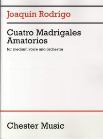 Rodrigo: Cuatro Madrigales Amatorios published by Chester - Full Score