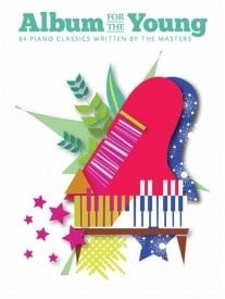 Album For The Young: 64 Piano Classics Written By The Masters published by Chester