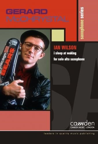 Wilson: I Sleep At Waking for Alto Saxophone published by Camden