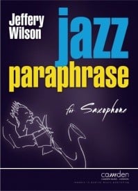 Wilson: Jazz Paraphrase for Saxophone published by Camden