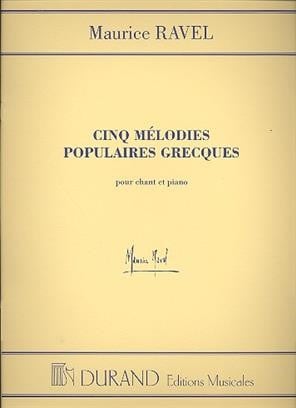 Ravel: 5 Mlodies populaires grecques for Medium Voice published by Durand