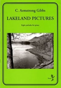 Armstrong Gibbs: Lakeland Pictures Opus 98 for Piano published by Thames
