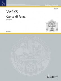 Vasks Canto di forza for Organ published by Schott