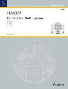 Hakim: Fanfare for Nottingham for Organ published by Schott
