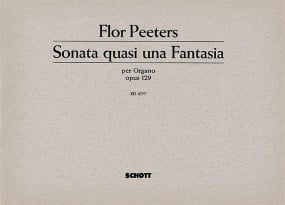 Peeters: Sonata quasi una Fantasia Opus 129 for Organ published by Schott
