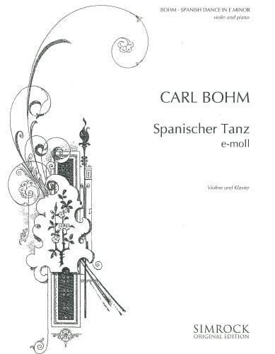 Bohm: Spanish Dance in E minor from Tone Sketches for Violin published by Simrock