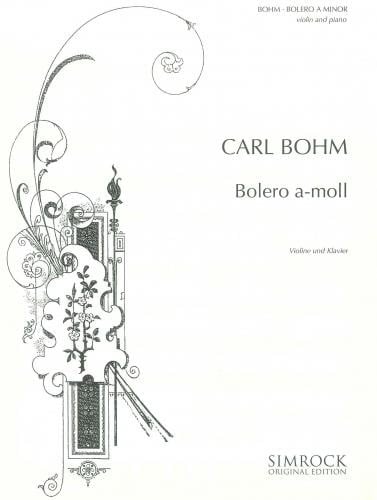 Bohm: Bolero in A minor for Violin published by Simrock