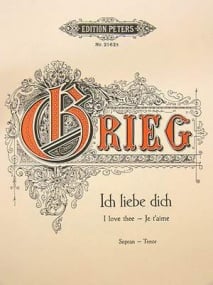 Grieg: I Love Thee (Ich liebe dich) for High Voice published by Peters